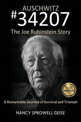 Auschwitz #34207 The Joe Rubinstein Story by Geise, Nancy Sprowell