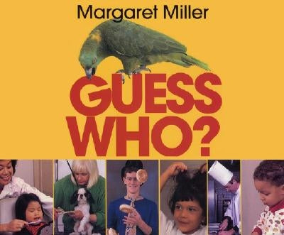 Guess Who? by Miller, Margaret