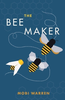 The Bee Maker: Volume 1 by Warren, Mobi