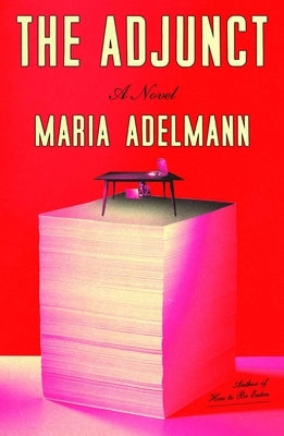 The Adjunct by Adelmann, Maria