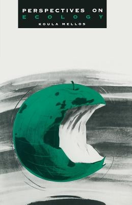 Perspectives on Ecology: A Critical Essay by Mellos, Koula