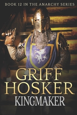 Kingmaker by Hosker, Griff