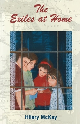 The Exiles at Home by McKay, Hilary