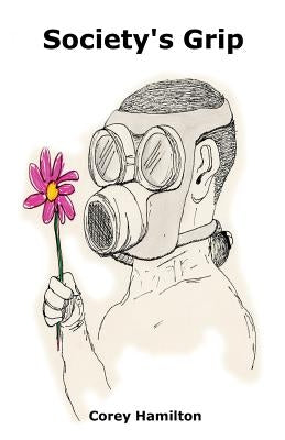 Society's Grip by Hamilton, Corey Wayne