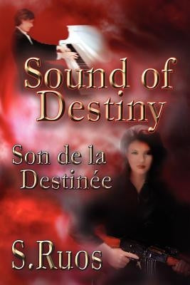 Sound of Destiny: Son de La Destinee by Ruos, S.