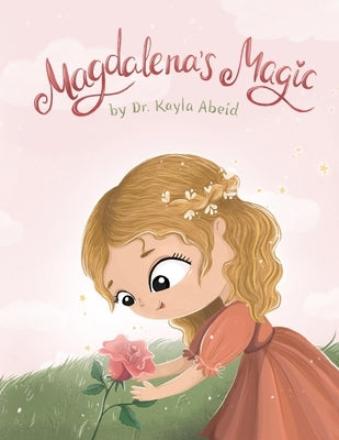 Magdalena's Magic by Abeid, Kayla