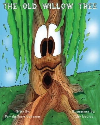 The Old Willow Tree by Goodman, Pamela Scott