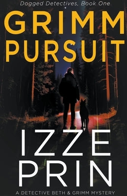 Grimm Pursuit by Prin, Izze