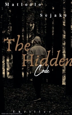 The Hidden Code by Sejake, Matlotlo