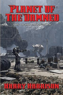 Planet of The Damned by Harrison, Harry