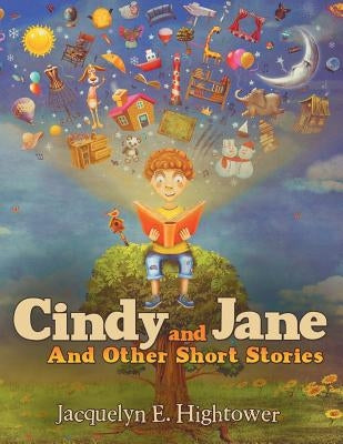 Cindy and Jane: And Other Short Stories by Hightower, Jacquelyn E.