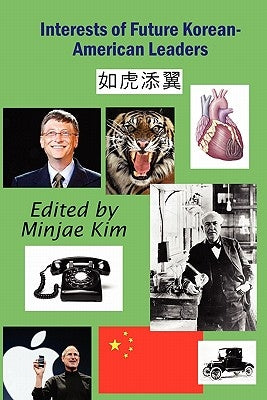 Interests of Future Korean-American Leaders by Kim, Minjae