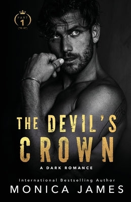 The Devil's Crown-Part One by James, Monica