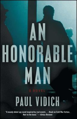 An Honorable Man by Vidich, Paul
