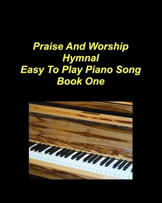 Praise And Worship Hymnal Easy To Play Piano Song Book One by Taylor, Mary