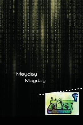 Mayday Mayday by Subiaga, Robert, Jr.