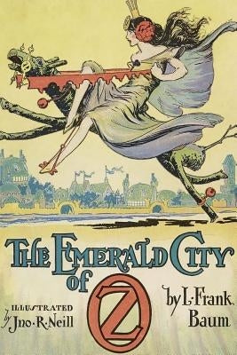 The Emerald City of Oz: Illustrated by Neill, John R.