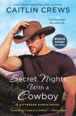 Secret Nights with a Cowboy: A Kittredge Ranch Novel by Crews, Caitlin