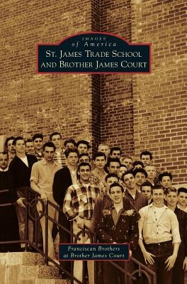 St. James Trade School and Brother James Court by Franciscan Brothers at Brother James Cou