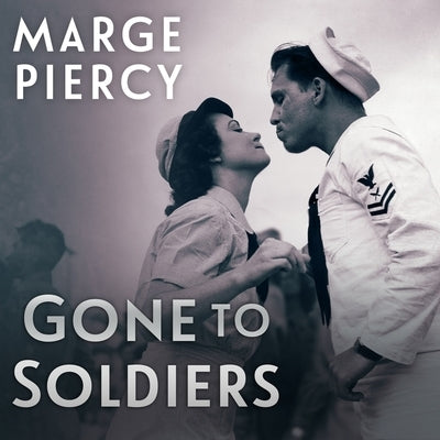 Gone to Soldiers by Piercy, Marge