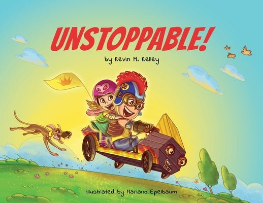 Unstoppable! by Kelley, Kevin M.
