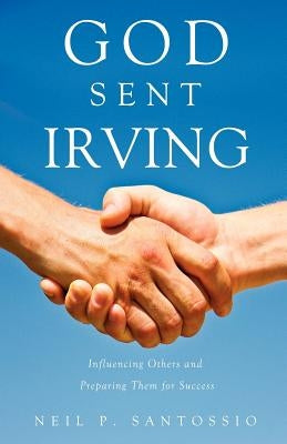 God Sent Irving by Santossio, Neil P.