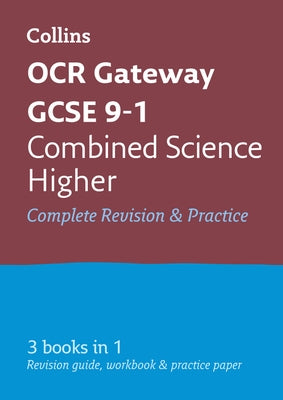 OCR Gateway GCSE 9-1 Combined Science Higher All-In-One Complete Revision and Practice: Ideal for the 2025 and 2026 Exams by Collins Gcse