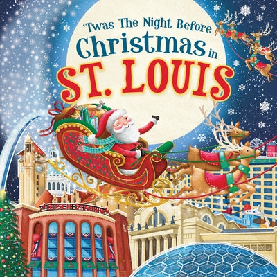'Twas the Night Before Christmas in St. Louis by Parry, Jo