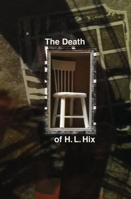 The Death of H. L. Hix by Hix, H. L.