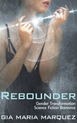 Rebounder by Marquez, Gia Maria