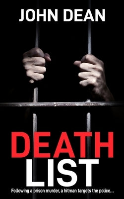 Death List: Following a prison murder, a hitman targets the police by Dean, John