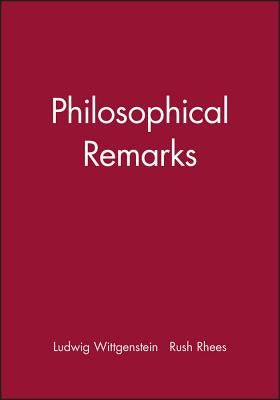 Philosophical Remarks by Wittgenstein, Ludwig