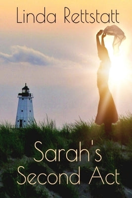 Sarah's Second Act by Rettstatt, Linda