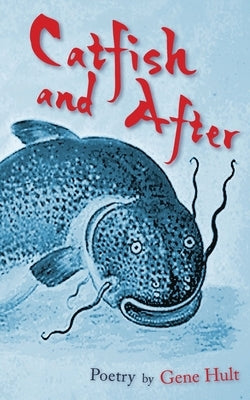 Catfish and After by Hult, Gene