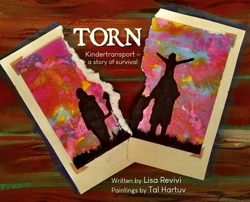 Torn: Kindertransport - a story of survival by Revivi, Lisa