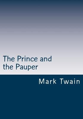 The Prince and the Pauper by Twain, Mark