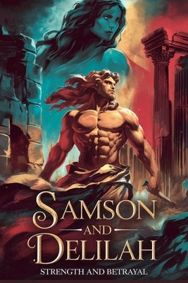 Samson and Delilah by Thomas, Michelle Renee