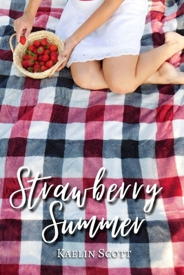 Strawberry Summer by Scott, Kaelin