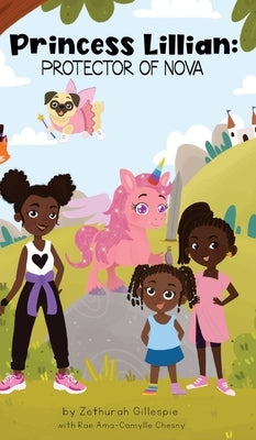 Princess Lillian: Protector of Nova by Gillespie, Zethurah