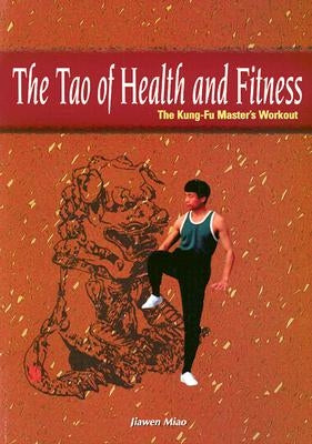 The Tao of Health and Fitness by Miao, Jiawen