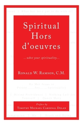 Spiritual Hors d'oeuvres: ...whet your spirituality... by Ransom C. M., Ronald W.