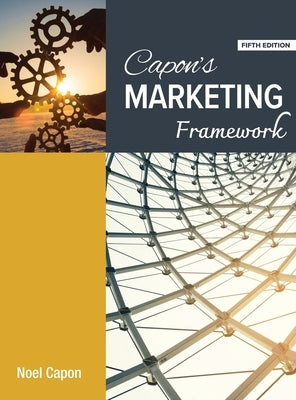 Capon's Marketing Framework - 5ed by Capon, Noel