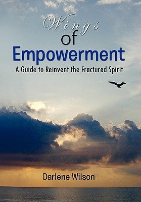 Wings of Empowerment by Wilson, Darlene