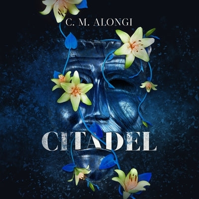 Citadel by Alongi, C. M.