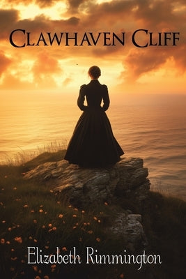 Clawhaven Cliff by Rimmington, Elizabeth