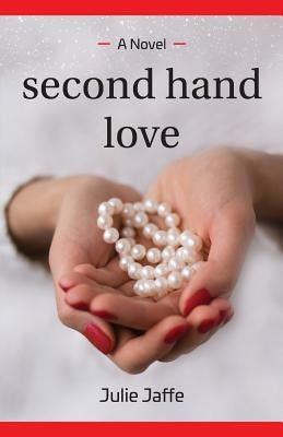 Second Hand Love by Jaffe, Julie