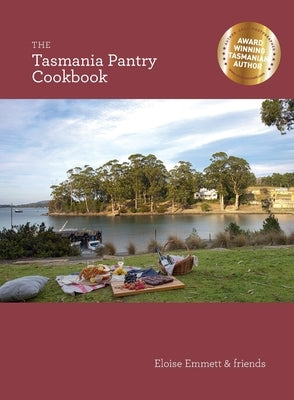 The Tasmania Pantry by Emmett, Eloise