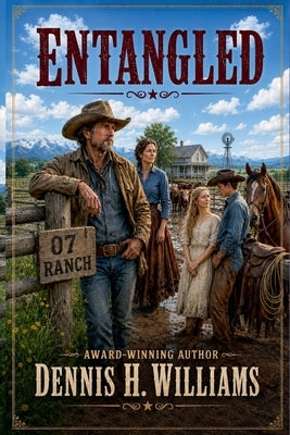 Entangled by Williams, Dennis H.