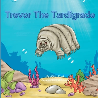 Trevor The Tardigrade by Eshaal, Kashif