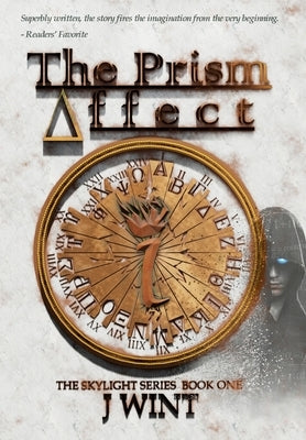 The Prism Affect: Book One of the Skylight Series by Wint, J.